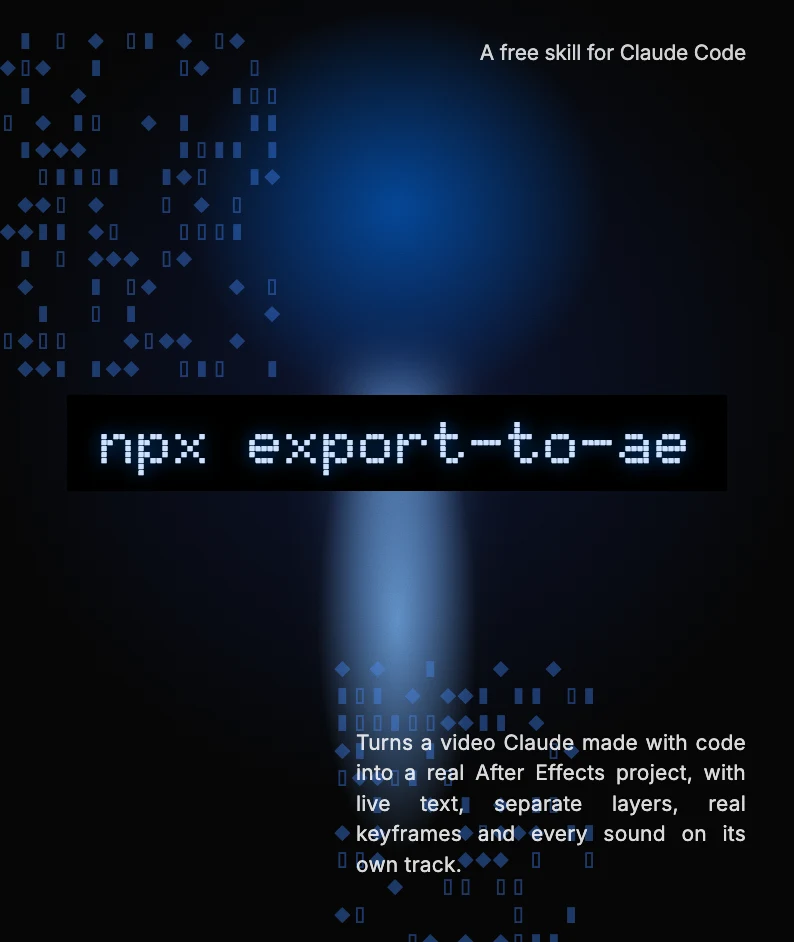 npx export-to-ae: a free skill for Claude Code.
